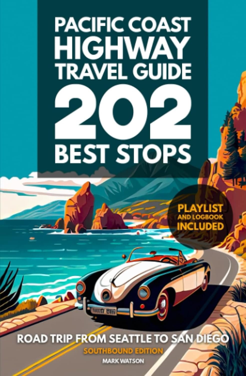Cover of Pacific Coast Highway Travel Guide - 202 Best Stops